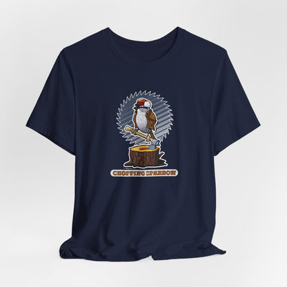 Chopping Sparrow Unisex Jersey Short Sleeve Tee