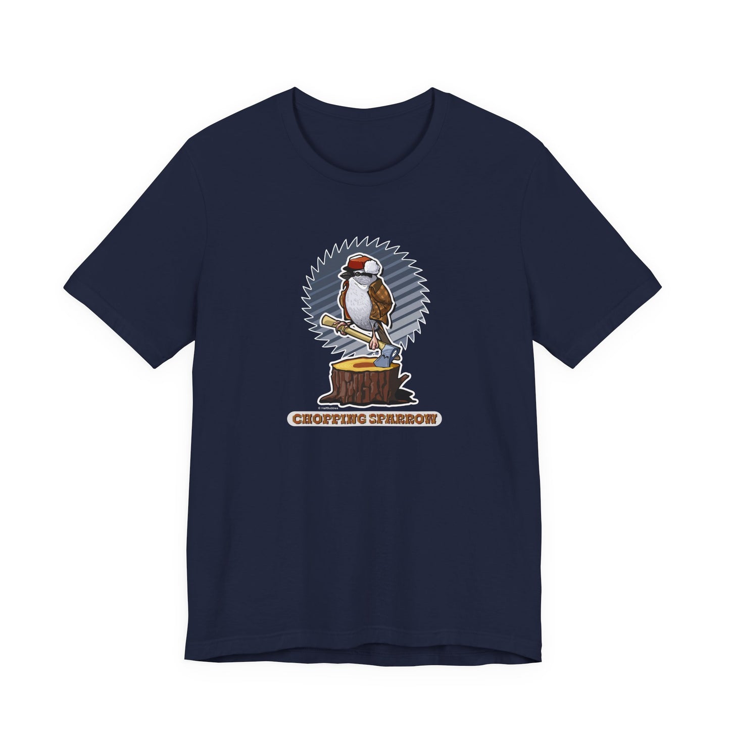 Chopping Sparrow Unisex Jersey Short Sleeve Tee