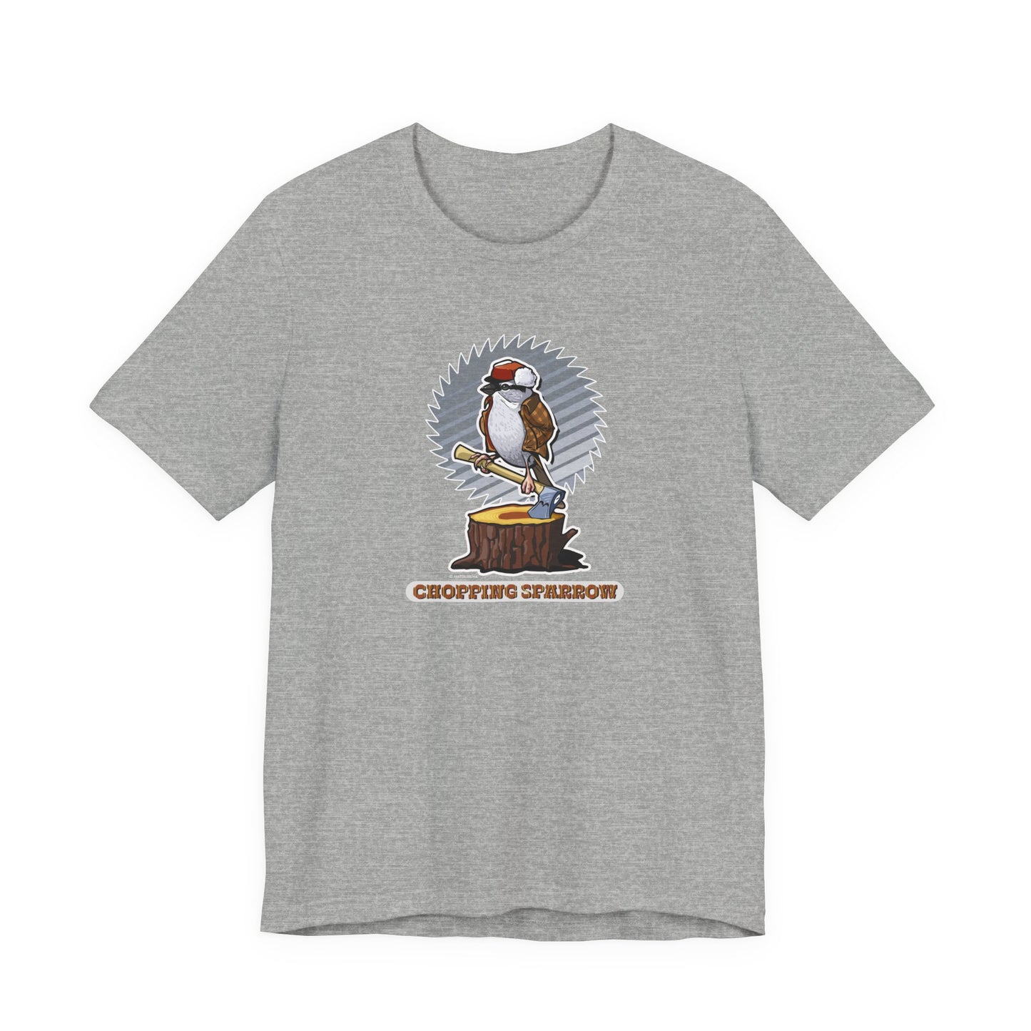 Chopping Sparrow Unisex Jersey Short Sleeve Tee