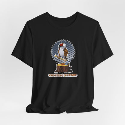 Chopping Sparrow Unisex Jersey Short Sleeve Tee