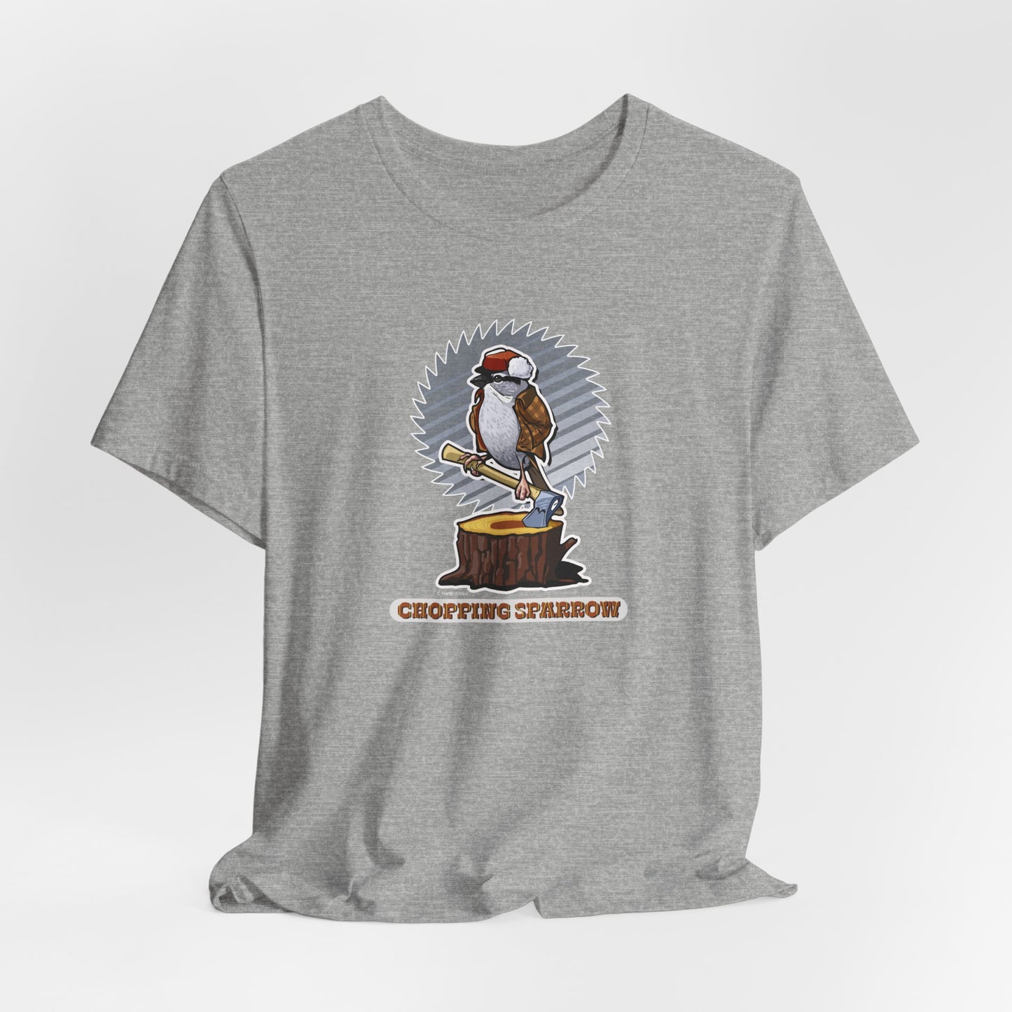 Chopping Sparrow Unisex Jersey Short Sleeve Tee