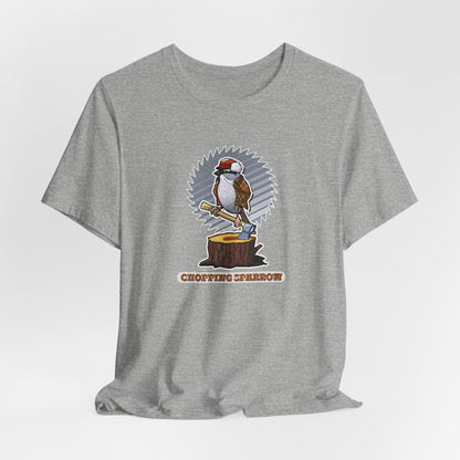 Chopping Sparrow Unisex Jersey Short Sleeve Tee
