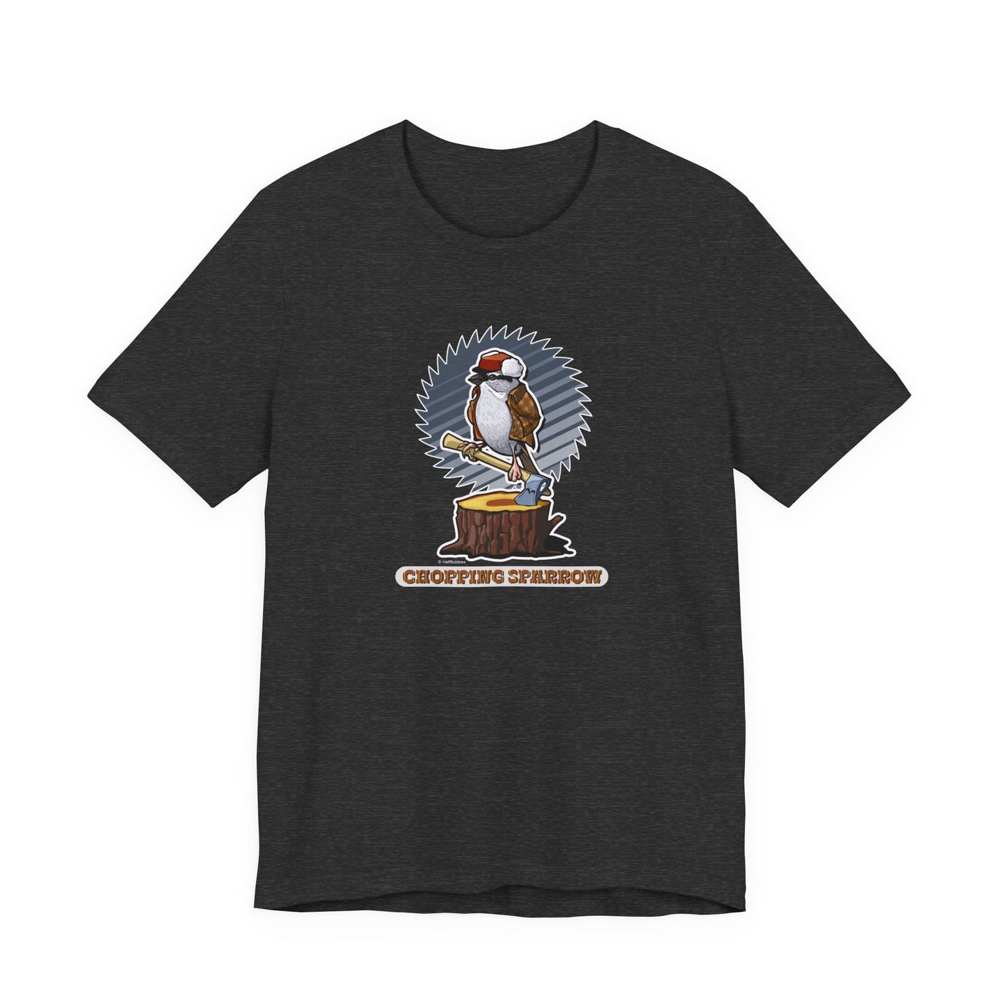 Chopping Sparrow Unisex Jersey Short Sleeve Tee