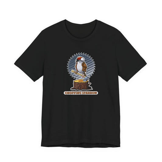 Chopping Sparrow Unisex Jersey Short Sleeve Tee